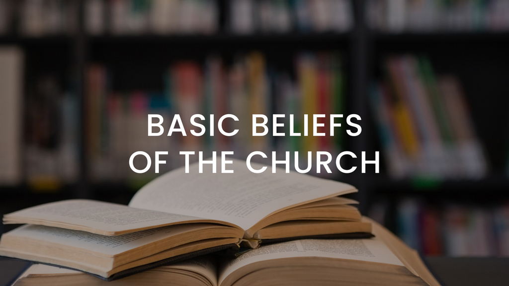 Basic Beliefs Of The Church Bath Campus