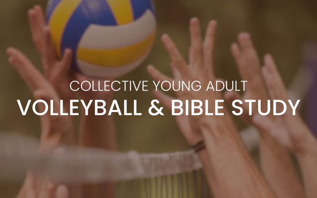 Volleyball Monday Night Bible Study- Collective